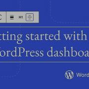 Getting Started With The WordPress Dashboard