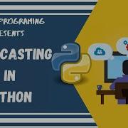6 Type Casting Or Type Conversion In Python Python Course 2020 LetsCodeTuesdays