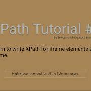 Xpath Tutorial 9 Learn To Write XPath For Iframe Elements And Iframe