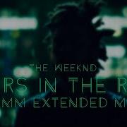 The Weeknd Tears In The Rain Extended Mix