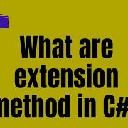 What Are Extension Methods In C C Interview Questions Answers