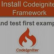 CodeIgniter Tutorial 1 Install Codeigniter Framework And Test Firstt Example Part 1