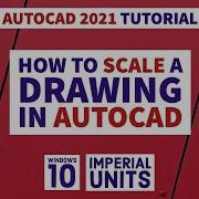 How To Scale A Drawing In Autocad Autocad LT 2021 Tutorial