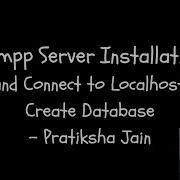 Install And Setup Xampp Server On Windows 11 Connect To Localhost Create Database Pratiksha Jain