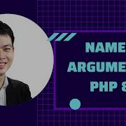 Named Arguments Trong PHP 8