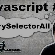 Curso De Javascript 26 QuerySelectorAll