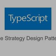 The Strategy Design Pattern In TypeScript