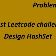 Design HashSet LeetCode Problem Day 2 Leetcode 705 Simple And Easy Logic