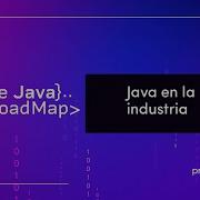 RoadMap Be Java Java En La Industria