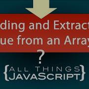 JavaScript Question How Do I Find And Extract A Value From An Array