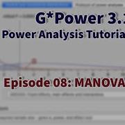 Учебное пособие G Power 3 1 Анализ мощности MANOVA Эпизод 8