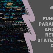 Function Parameters And The Return Statement In C
