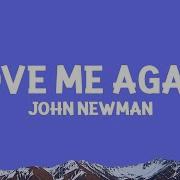 John Newman Love Me Again Lyrics