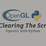 OpenGL With Python For Beginners Clearing The Screen