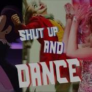 Multifandom Shut Up And Dance