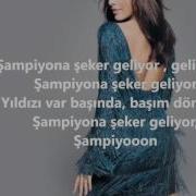 Hadise Nin şampiyon şarkısının Sözleri