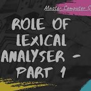Role Of Lexical Analyser Part 1 SSCD 17CS63 15CS63 VTU
