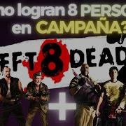 This Is How They Managed To Get Left 4 Dead 2 Running With 8 Players In Campaign Mode Multis