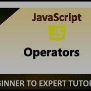 JavaScript Tutorial 5 Operators