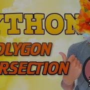 Python Tutorial 2019 27 POLYGONs INTERSECTION ALGORITHM