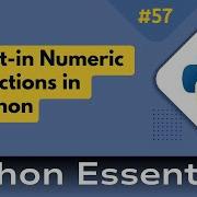 57 Python Essentials Built In Numeric Functions In Python
