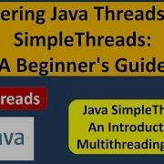 Mastering Java Threads With SimpleThreads A Beginner S Guide