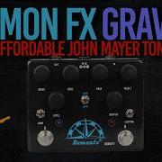 Demon FX Gravity Nordvang Gravity Clone No Talking Demo Affordable John Mayer Tones
