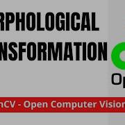OpenCV 14 Morphological Transformation Erosion Dilation And Opening Python OpenCV