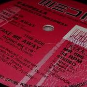 Cappella With Loleatta Holloway Take Me Away Extended Mix