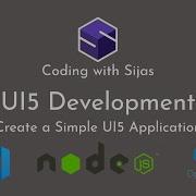 2 Create A Simpe Application Using UI5 UI5 Development Visual Studio Code Coding With Sijas