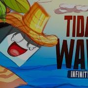 My Part In TIDAL WAVE INFINITY By Cherry Team