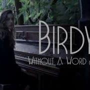Birdy Without A Word Demo Audio