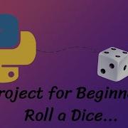 Python Project For Beginners Rolling A Dice