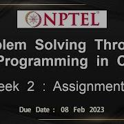 NPTEL Problem Solving Through Programming In C ASSIGNMENT 2 ANSWERS 2023 Jan