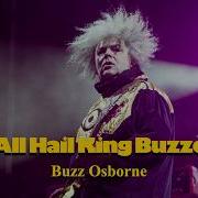 Buzz Osborne All Hail King Buzzo