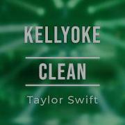 Kellyoke Clean Taylor Swift