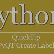 QuickTip 58 Python Qt Label Erstellen PyQt
