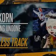 Korn Coming Undone Drumless NO DRUMS High Quality