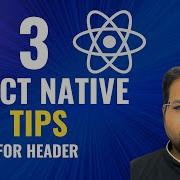 3 React Native Tips For Header For Better User Experience