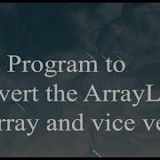 Java Program To Convert The ArrayList To An Array And Vice Versa