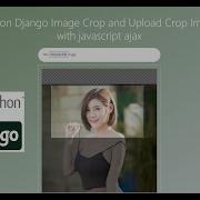 Python Django Image Crop And Upload Crop Image With Javascript Ajax