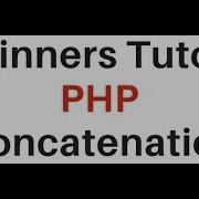 Beginners Php Tutorial Combine String Concatenation Example