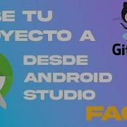 Como Subir Tu Proyecto Desde ANDROID STUDIO A GITHUB