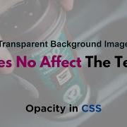 Create Transparent Background Image Layer Without Affecting Text Opacity In CSS