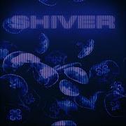 Shiver
