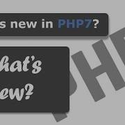 What S New In PHP7