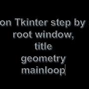 Tkinter Pythons Basics Root Window Geometry Mainloop