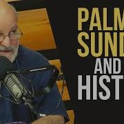 Palm Sunday Historians Explain The Triumphal Entry Of Jesus Darrell Bock And Gary Habermas