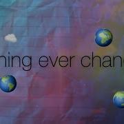 Nothing Ever Changes Nico Collins Lyrics