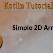 151 Kotlin Tutorial Simple 2D Array